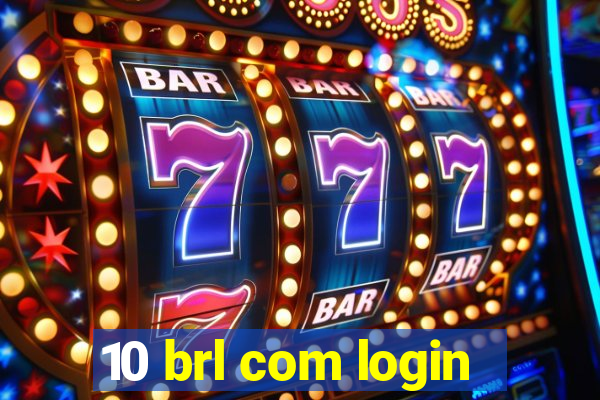 10 brl com login